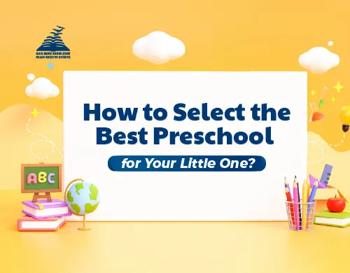 Choose the best Pre-School for Your Little One? - Presidency School Banashankari