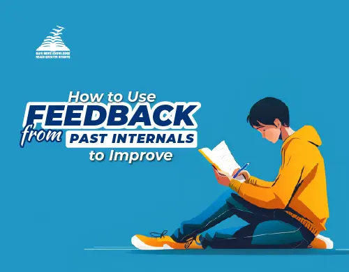 How to Use Feedback from Past Internals to Improve- Presidency School Banashankari