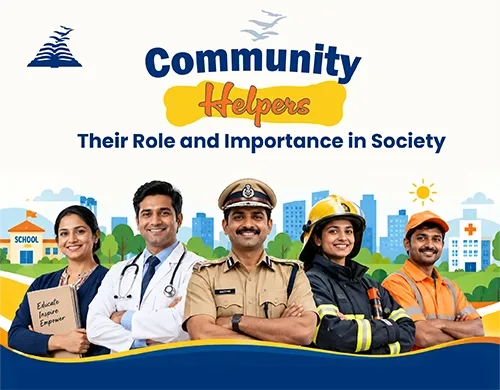 Community Helpers: Their Role and Importance in Society-Presidency School Banashankari